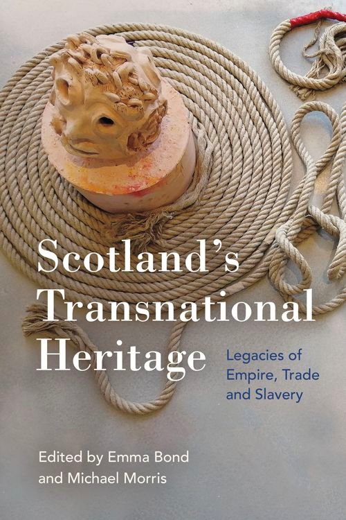 Scotland&rsquo;s Transnational Heritage